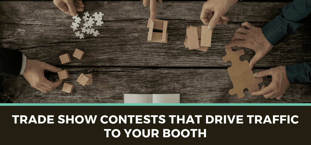 Trade Show Contests that Drive Traffic to Your Booth